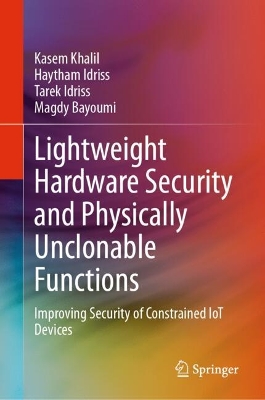 Lightweight Hardware Security and Physically Unclonable Functions