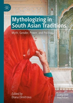 Mythologizing in South Asian Traditions