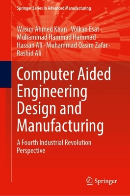 Computer Aided Engineering Design and Manufacturing