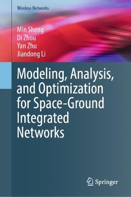 Modeling, Analysis, and Optimization for Space-Ground Integrated Networks