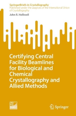 Certifying Central Facility Beamlines for Biological and Chemical Crystallography and Allied Methods