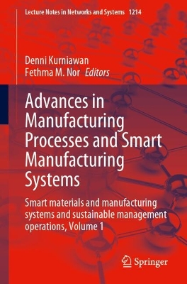 Advances in Manufacturing Processes and Smart Manufacturing Systems