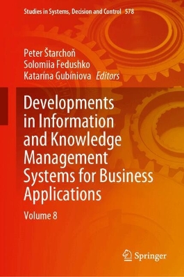 Developments in Information and Knowledge Management Systems for Business Applications