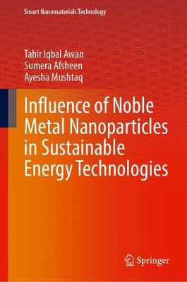 Influence of Noble Metal Nanoparticles in Sustainable Energy Technologies