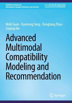 Advanced Multimodal Compatibility Modeling and Recommendation