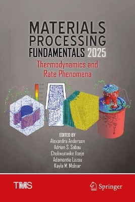 Materials Processing Fundamentals 2025