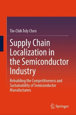 Supply Chain Localization in the Semiconductor Industry