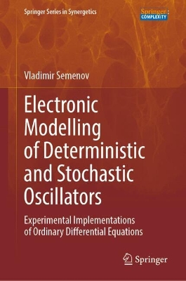 Electronic Modelling of Deterministic and Stochastic Oscillators