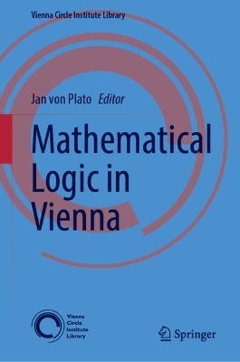 Mathematical Logic in Vienna