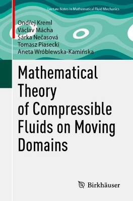 Mathematical Theory of Compressible Fluids on Moving Domains