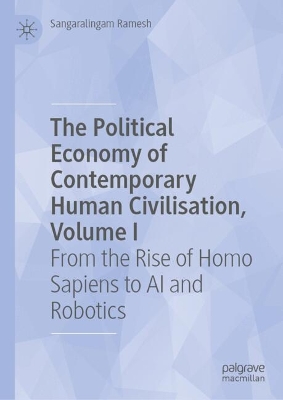 Political Economy of Contemporary Human Civilisation, Volume I