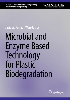 Microbial and Enzyme-Based Technology for Plastic Biodegradation