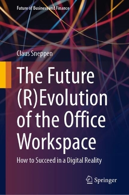 The Future (R)Evolution of the Office Workspace