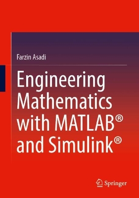 Engineering Mathematics with MATLAB (R) and Simulink (R)