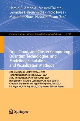 Grid, Cloud, and Cluster Computing; Quantum Technologies; and Modeling, Simulation and Visualization Methods