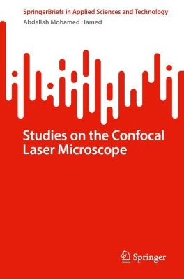 Studies on the Confocal Laser Microscope