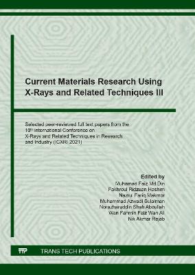 Current Materials Research Using X-Rays and Related Techniques III
