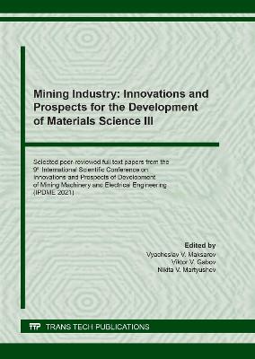 Mining Industry: Innovations and Prospects for the Development of Materials Science III