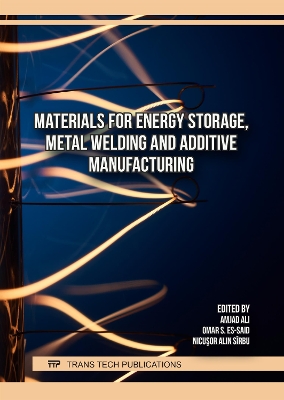 Materials for Energy Storage, Metal Welding and Additive Manufacturing