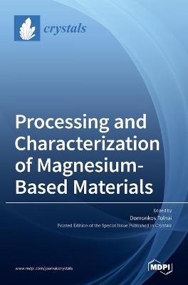 Processing and Characterization of Magnesium-Based Materials