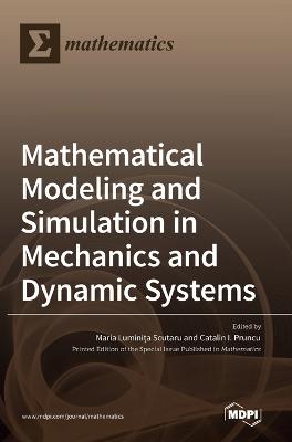 Mathematical Modeling and Simulation in Mechanics and Dynamic Systems
