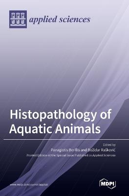Histopathology of Aquatic Animals