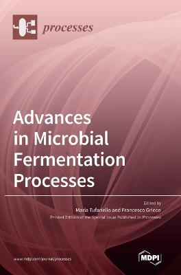Advances in Microbial Fermentation Processes