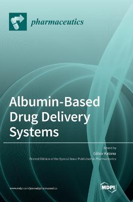 Albumin-Based Drug Delivery Systems