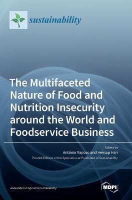 Multifaceted Nature of Food and Nutrition Insecurity around the World and Foodservice Business