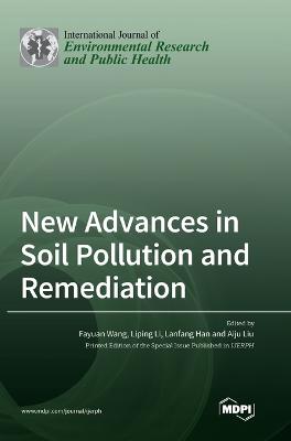 New Advances in Soil Pollution and Remediation