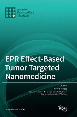 EPR Effect-Based Tumor Targeted Nanomedicine