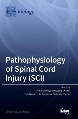 Pathophysiology of Spinal Cord Injury (SCI)