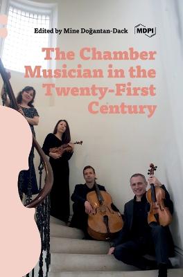 The Chamber Musician in the Twenty-First Century