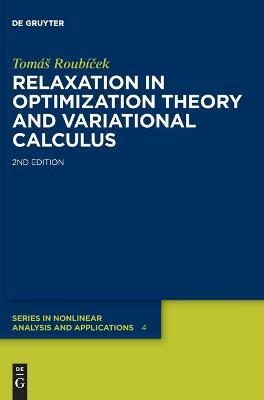 Relaxation in Optimization Theory and Variational Calculus