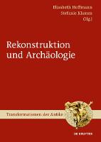 Archaeologie Und Rekonstruktion
