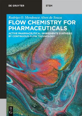 Flow Chemistry for Pharmaceuticals