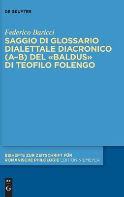 Saggio di glossario dialettale diacronico (A-B) del <<Baldus>> di Teofilo Folengo