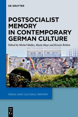 Postsocialist Memory in Contemporary German Culture