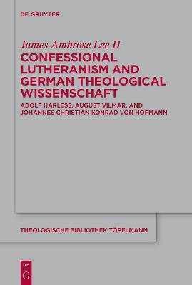 Confessional Lutheranism and German Theological Wissenschaft