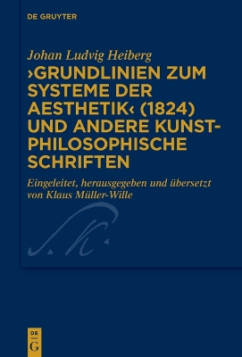 >Grundlinien zum Systeme der Aesthetik< (1824) und andere kunstphilosophische Schriften