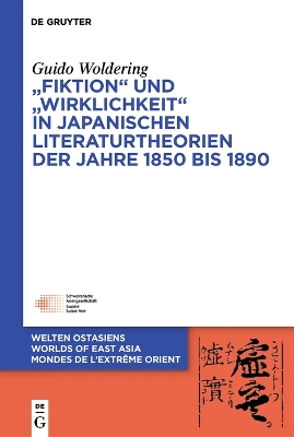 "Fiktion" und "Wirklichkeit" in japanischen Literaturtheorien der Jahre 1850 bis 1890