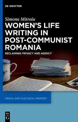 Women's Life Writing in Post-Communist Romania