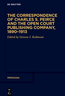 The Correspondence of Charles S. Peirce and the Open Court Publishing Company, 1890-1913