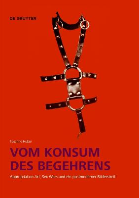 Vom Konsum des Begehrens