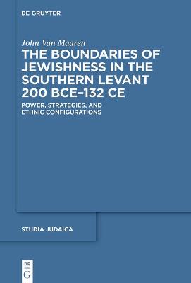 Boundaries of Jewishness in the Southern Levant 200 BCE-132 CE