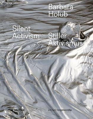 Barbara Holub - Stiller Aktivismus / Silent Activism