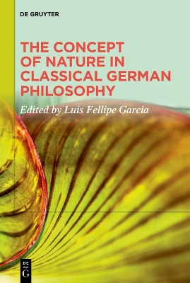 The Concept of Nature in Classical German Philosophy