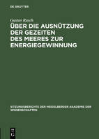 UEber Die Ausnuetzung Der Gezeiten Des Meeres Zur Energiegewinnung