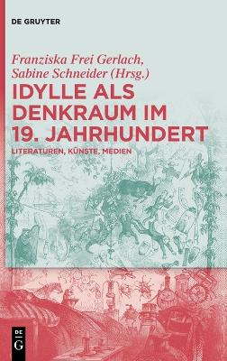 Idylle ALS Denkraum Im 19. Jahrhundert