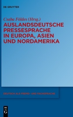 Auslandsdeutsche Pressesprache in Europa, Asien Und Nordamerika